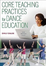 Buy Core Teaching Practices for Dance Education
