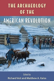 Buy The Archaeology of the American Revolution