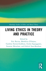 Buy Living Ethics In Theory And Pr