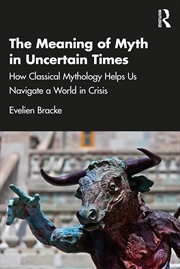 Buy The Meaning Of Myth In Uncerta
