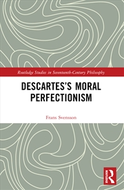 Buy Descartess Moral Perfectionis