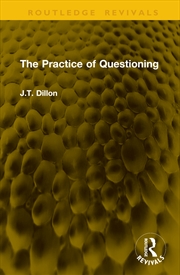 Buy The Practice Of Questioning