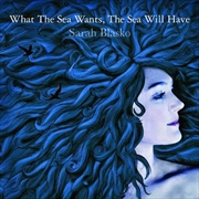 Buy What The Sea Wants The Sea Will Have (20th Anniversary Edition)