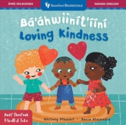 Buy Mindful Tots: Loving Kindness (Bilingual Navajo & English)