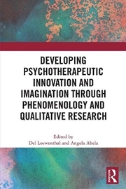 Buy Developing Psychotherapeutic Innovation And Imagination Through Qualitative Research