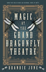 Buy Magic at the Grand Dragonfly Theatre