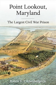 Buy Point Lookout, Maryland: The Largest Civil War Prison