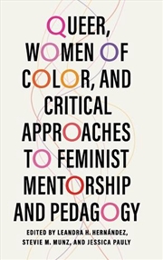 Buy Queer, Women Of Color, And Critical Approaches To Feminist Mentorship And Pedagogy
