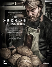 Buy Sourdough Baking Book: From Sourdough Starter to Stunning Breads and Pastries
