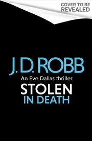 Buy Stolen in Death: An Eve Dallas thriller (In Death 62)