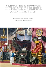 Buy A Cultural History of Furniture in the Age of Empire and Industry