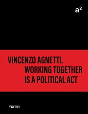 Buy a² Vincenzo Agnetti: Working Together is a Political Act
