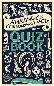 Buy Amazing and Extraordinary Facts Quiz Book