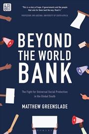 Buy Beyond the World Bank: The Fight for Universal Social Protection in theGlobal South