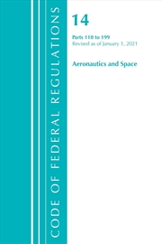 Buy Code of Federal Regulations, Title 14 Aeronautics and Space 110-199, Revised as of January 1, 2021