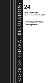Buy Code of Federal Regulations, Title 24 Housing and Urban Development 700- 1699 2023
