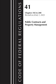 Buy Code of Federal Regulations, Title 41 Public Contracts and Property Management 102-200, Revised as o