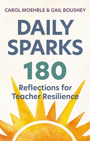 Buy Daily Sparks: 180 Reflections for Teacher Resilience