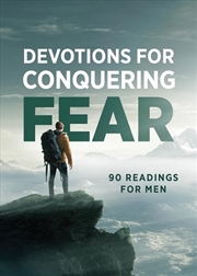 Buy Devotions for Conquering Fear: 90 Readings for Men