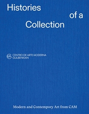 Buy Histories of a Collection: Modern and Contemporary Art from CAM