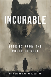 Buy Incurable: Stories from the World of Cure