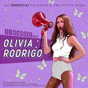 Buy Obsessed with Olivia Rodrigo: An Unofficial Coloring & Creativity Book