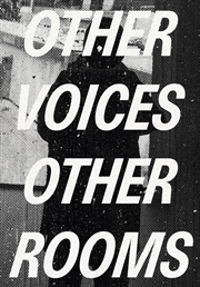Buy Other Voices, Other Rooms: An Exhibition as Memory for a Future