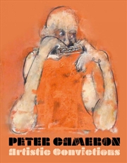 Buy Peter Cameron: Artistic Convictions