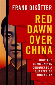 Buy Red Dawn Over China: How Communism Conquered a Quarter of Humanity