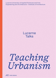 Buy Teaching Urbanism: Lucerne Talks