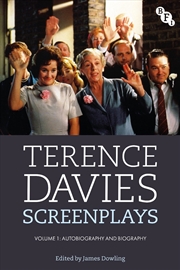 Buy Terence Davies Screenplays, Volume 1: Autobiography and Biography
