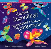 Buy Whatever Comes Tomorrow (Bilingual Navajo & English)