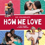 Buy How We Love (A We Celebrate Book)