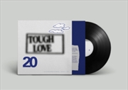 Buy Tough Love 20: Dont Do Anything Important With Anybody Else