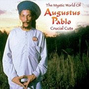 Buy Mystical World Of Augustus Pablo: Crucial Cuts