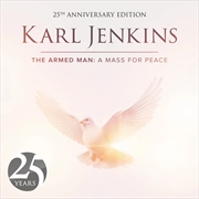 Buy The Armed Man - A Mass For Peace (25th Anniversary Edition)