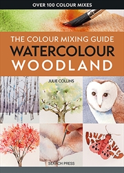Buy The Colour Mixing Guide Watercolour Woodland