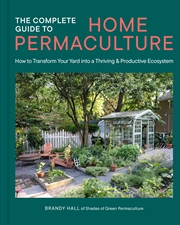 Buy The Complete Guide to Home Permaculture