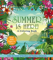 Buy Summer is Here! A Coloring Book