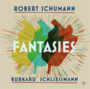 Buy Robert Schumann: Fantasies
