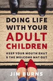 Buy Doing Life With Your Adult Children