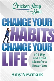 Buy Chicken Soup for the Soul: Change Your Habits Change Your Life