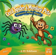 Buy The Adventures Of Cecil Spider & Monkey Pete : Manners Make Magic