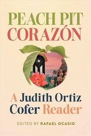 Buy Peach Pit Corazon : A Judith Ortiz Cofer Reader