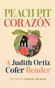 Buy Peach Pit Corazon : A Judith Ortiz Cofer Reader