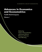Buy Advances In Economics And Econometrics: Volume 1 : Twelfth World Congress