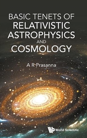 Buy Basic Tenets Of Relativistic Astrophysics And Cosmology