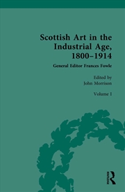 Buy Scottish Art in the Industrial Age, 1800-1914