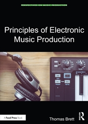 Buy Principles of Electronic Music Production