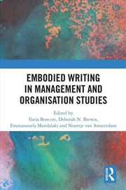 Buy Embodied Writing in Management and Organisation Studies